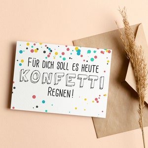 Für dich soll es Konfetti regnen | Geburtstag | Glückwunsch | Karte | Glückwunschkarte | Geschenk | Konfetti | Explosion