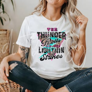 The Thunder Rolls The Lightning Strikes Tee, Country Music, Graphic Tee, Shirts For Women, Summer T Shirts, Concert Tees, Bella Canvas