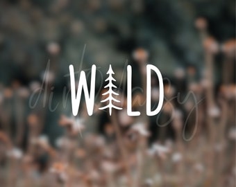 Wild Decal, Wild Sticker, Outdoorsy Stickers, Outdoor Decals, Car Decals Outdoorsy Decal, Car Decals, Gifts For Her, Waterproof Stickers