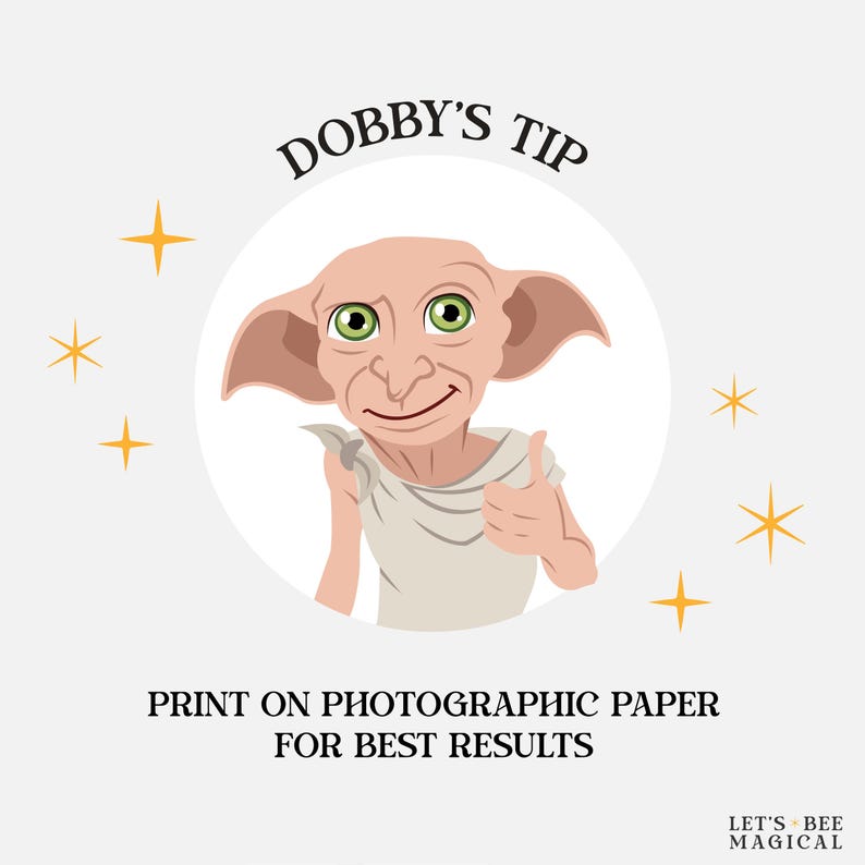 May include: Illustration of Dobby, a character from Harry Potter, giving a thumbs-up. The image includes the text "Dobby's Tip" and "Print on photographic paper for best results."