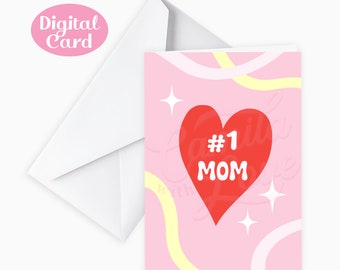 Mom Number 1 · Digital Card Instant Download · Greeting Card Ready To Print · Mother's Day · Gift To Celebrate · Aesthetic & Cute Cards