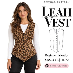 Può includere: Un cartamodello per il Leah Vest, che mostra un gilet con stampa leopardata marrone e nera, scollo a V e chiusura frontale con bottoni. L'immagine include un disegno tecnico del gilet, il testo Sewing Pattern Leah Vest, Beginner Friendly, XXS-4XL | 00-22 e un pulsante con la scritta Helpful Video Guides.