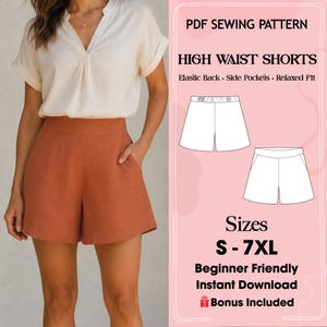 Peut inclure: Un patron de couture PDF pour un short taille haute avec dos élastique et poches latérales. Le texte indique PDF SEWING PATTERN HIGH WAIST SHORTS Elastic Back Side Pockets Relaxed Fit Sizes S - 7XL Beginner Friendly Instant Download Bonus Included.