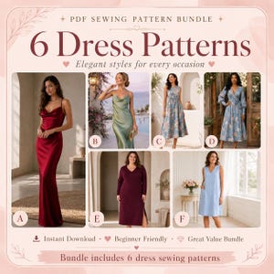 May include: A PDF sewing pattern bundle with six dress patterns. The image displays six dress designs, including a red satin gown, a green slip dress, and floral print dresses. The text on the image reads "Elegant styles for every occasion."