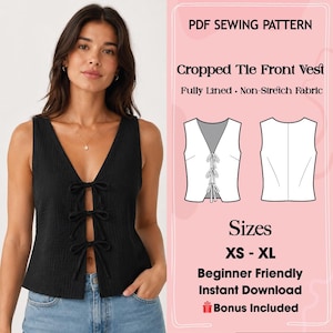 May include: A black sleeveless vest with a V-neckline and three front tie closures. The text reads: PDF SEWING PATTERN, Cropped Tie Front Vest, Fully Lined, Non-Stretch Fabric, Sizes XS-XL, Beginner Friendly, Instant Download, Bonus Included.