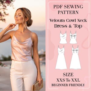 May include: A woman wearing a blush pink satin cowl neck top and white pants. The image also features a PDF sewing pattern for a Veloura Cowl Neck Dress & Top, with size options from XXS to XXL, and labeled as beginner friendly.