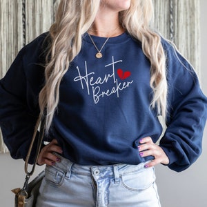 Valentine&#39;s Day Gift - Heart Breaker Sweatshirt - V-Day Sweater, Funny Valentine, Galentine&#39;s Day, Single AF, Singles Awareness Day
