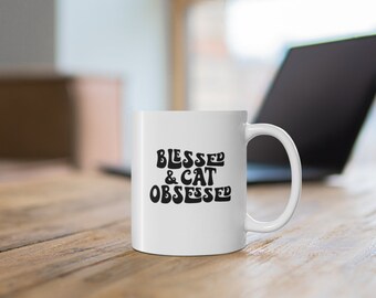 Blessed and Cat Obsessed Coffee Mug - Cat Lover Gifts, Pet Parents, Funny Cat Parent Gift, Cat Mom, Cat Dad