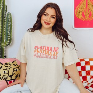 LatinaAF Tee - Hispanic Heritage Month, LatinX Shirt, Spanish Speaking, Hispanic Culture, Fiesta Shirt, Proud Latina, Mexican Women Shirt