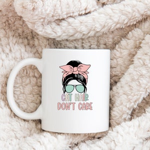 Cat Lovers - Cat Hair Don&#39;t Care 11 oz. Coffee Mug - Rescue Cats, Funny Cat Gifts, Cat Parents, Cat Dad, Crazy Cat Lady, Cat Themed Gift