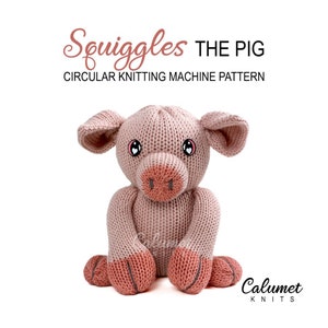 Squiggles the Pig Circular Knitting Machine Pattern