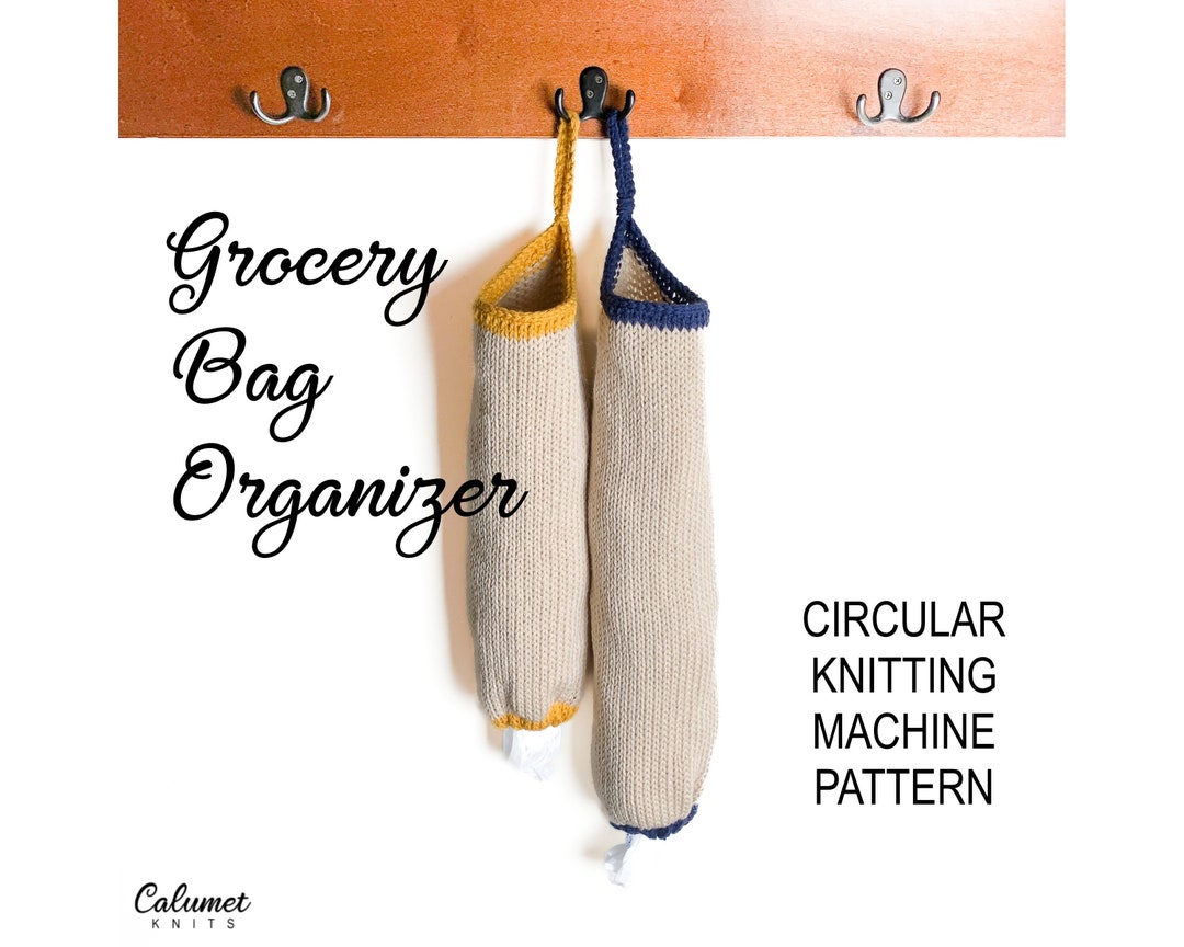 Grocery Bag Organizer Holder Saver Circular Knitting Machine Pattern Etsy