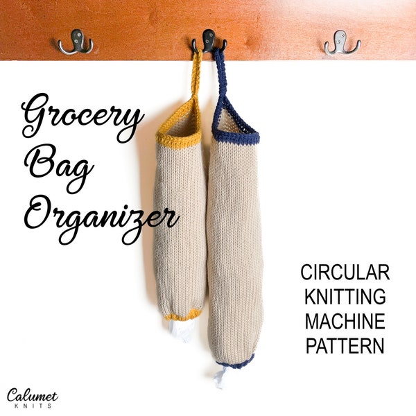 Grocery Bag Organizer Holder Saver Circular Knitting Machine Pattern