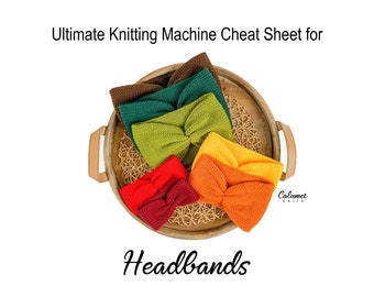 Ultimate Knitting Machine Cheat Sheet for Headbands (Circular Machines)