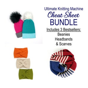 May include: Ultimate Knitting Machine Cheat Sheet Bundle includes 3 bestsellers: Beanies, Headbands & Scarves. The image shows a blue and white striped scarf, a set of three headbands in orange, beige, and green, and two beanies with pom-poms in pink and teal.