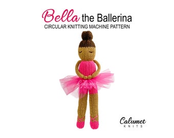 Bella the Ballerina Circular Knitting Machine Pattern