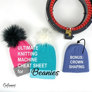 May include: A knitting machine cheat sheet for beanies, featuring three knitted beanies in pink, blue, and purple. The sheet includes instructions for ultimate knitting machine techniques and a bonus section on crown shaping.