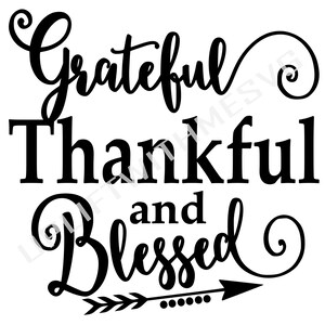 Grateful thankful and blessed svg, thanksgiving shirts svg, blessed sign svg, grateful decal svg, fall sign svg, fall shirt svgs