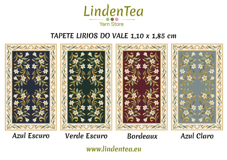 May include: Four different coloured rugs with a white floral pattern. The rugs are labelled "Azul Escuro", "Verde Escuro", "Bordeaux", and "Azul Claro". The text "TAPETE LIRIOS DO VALE 1,10 x 1,85 cm" is above the rugs. The text "LindenTea Yarn Store" is at the top of the image. The text "www.lindentea.eu" is at the bottom of the image.