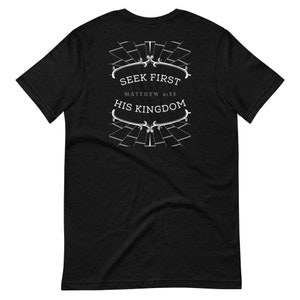 Seek First His Kingdom Short-Sleeve Unisex T-Shirt