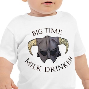Skyrim Big Time Milk Drinker Baby T-Shirt