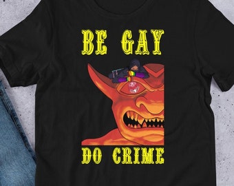 Be Gay Do Crime D&D T-Shirt