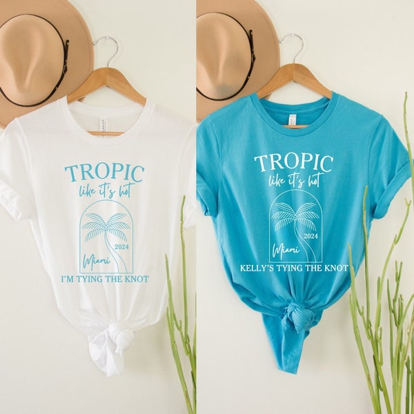 Tropic Like It's Hot Bachelorette, Miami Bachelorette Shirts, Beach Bachelorette Theme, Tropical Bachelorette Party, She's Tying The Knot