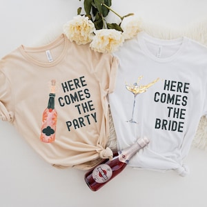 Bride Engagement Gift, Here Comes the Bride Shirt, Bridal Party Shirt, Here Comes the Party, Bachelorette Party Shirt, Getting Ready Outfits
