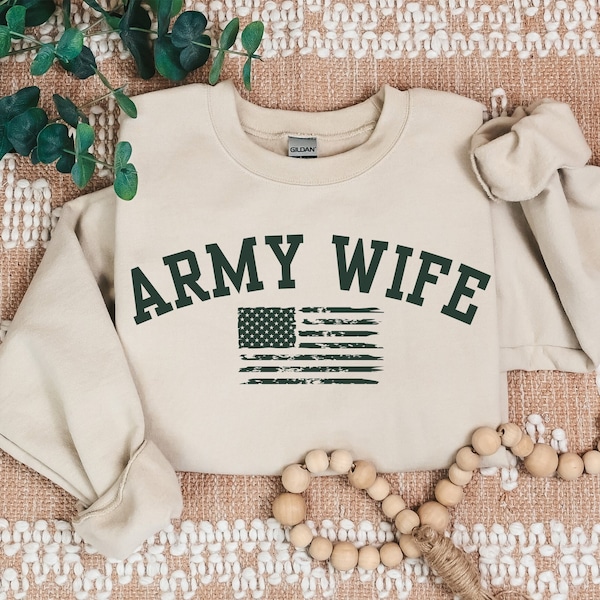 Proud Army Wife Sweatshirt, Military Wife Sweatshirt, Army Wife Sweater, Army Wife T-Shirts, Army Wife Gift, Mother's Day Gift