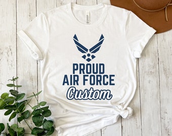 Custom Proud Air Force Family Shirt, Airforce Family Shirts, Military Family Tshirts, Air Force Graduation Shirt, Air Force Deployment Gift