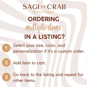 Puede incluir: Un gr&aacute;fico con rayas marrones y blancas y el texto "SAGID CRAB BOUTIQUE" en marr&oacute;n. El texto "ORDERING multiple items IN A LISTING?" est&aacute; en marr&oacute;n. Tres pasos numerados se enumeran en c&iacute;rculos marrones con n&uacute;meros blancos. Paso 1: Selecciona tu talla, color y personalizaci&oacute;n si es un pedido personalizado. Paso 2: Agrega el art&iacute;culo al carrito. Paso 3: Vuelve a la lista y repite para otros art&iacute;culos.