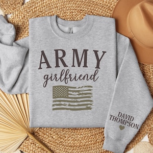 Proud Army Girlfriend Sweatshirt, Army Girlfriend Crewneck, Army Girlfriend Shirt, Military Girlfriend, Army Girlfriend Gift, Deployment