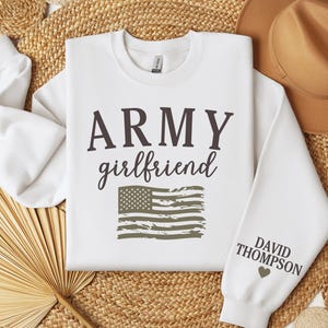 Proud Army Girlfriend Sweatshirt, Army Girlfriend Crewneck, Army Girlfriend Shirt, Military Girlfriend, Army Girlfriend Gift, Deployment