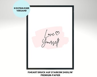 Love yourself Poster Print DIN A3, DIN A4, Liebe dich selbst, Selbstliebe, Kunstdruck, Liebe, Spruch, Wandbild, Deko