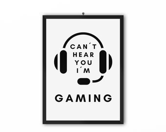 Cant hear you - Im Gaming, Gamer Poster, DIN A3, A4, Gaming Spruch, Zocker Bild, Wandbild, Wanddeko, Jugendzimmer, Gamer Zimmer, Gaming Room