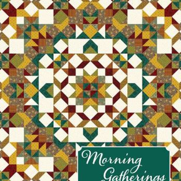 Morning Gatherings Quilt Kit using Kim Diehl's Autumn Farmhouse collection 64.5" X 64.5"