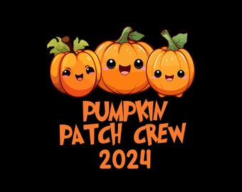May include: Three cartoon pumpkins with smiling faces and green stems are featured on a black background. The text "PUMPKIN PATCH CREW 2024" is written in orange below the pumpkins. The pumpkins are orange.