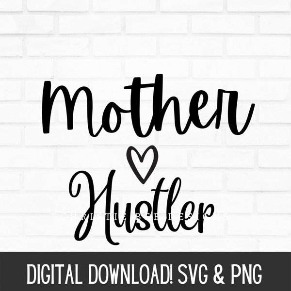 Mother Hustler Mama Svg Png for Car Decal or Shirt Print, Mother Hustler, Mama, SVG, PNG, Cricut Cut File, Mother's Day Svg Png