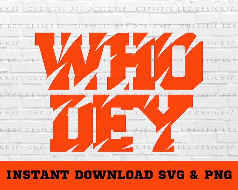 Peut inclure: Texte orange sur fond blanc qui dit "WHO DEY" avec un effet d&eacute;chir&eacute; et irr&eacute;gulier. Le texte est en gras, avec une police de caract&egrave;res carr&eacute;e. Les mots "INSTANT DOWNLOAD SVG & PNG" sont en noir en bas de l'image.