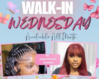 Walk Ins Flyer, Walk In Welcome Flyer Walk In Wednesday, Hair Booking Flyer Hair Salon Hairstylist Wigs Makeup Nails Lash Braids Appointment