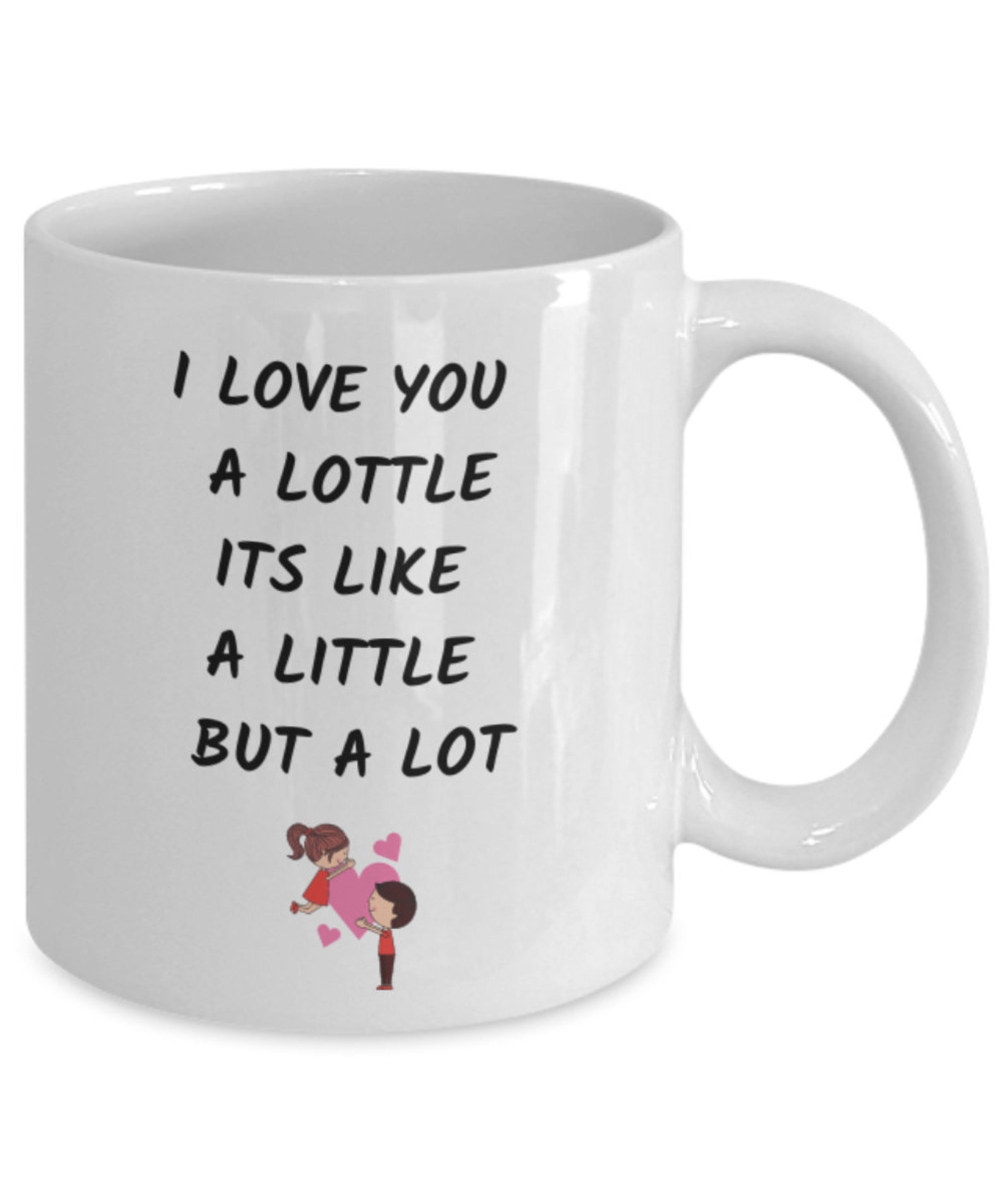 I Love You A LOTTLE Mug Valentine s Day Gift For Her For Etsy