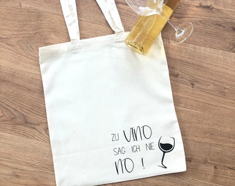 Baumwolltasche I Jutebeutel I zu Vino sag ich nie No