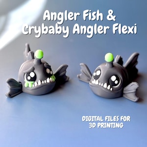 May include: Two gray angler fish figurines with large, expressive eyes and white teeth. One has green tears and the other has a green light on its head. The text "Angler Fish & Crybaby Angler Flexi" and "DIGITAL FILES FOR 3D PRINTING" are visible.
