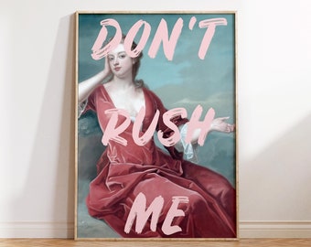 Don't Rush Me Portrait Art Print: Eclectic Gallery Wall (Digital Download)