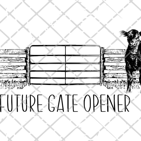 Future Gate Opener png, Farm png, Country PNG, Toddler png, Western Digital Design Download, Baby shower png, Southern File for Sublimation