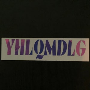 Holographic YHLQMDLG Decal