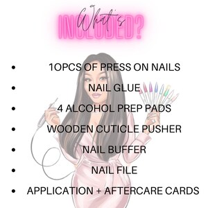 Puede incluir: Una ilustraci&oacute;n rosa y blanca de una mujer sosteniendo un juego de u&ntilde;as postizas. El texto "What's Included?" est&aacute; en la parte superior de la imagen. La lista de art&iacute;culos incluidos es: 10PCS of Press On Nails, Nail Glue, 4 Alcohol Prep Pads, Wooden Cuticle Pusher, Nail Buffer, Nail File, Application + Aftercare Cards.
