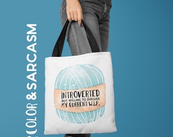 introverted but willing to discuss my work in progress, Tote Bag, Farmers Market Bag, crafter gift, crochet, yarn collector, knitter gift