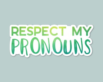 respect my pronouns, laptop stickers, funny stickers, laptop decal, water bottle sticker, lgbtqia+, pronouns, pride, they/them