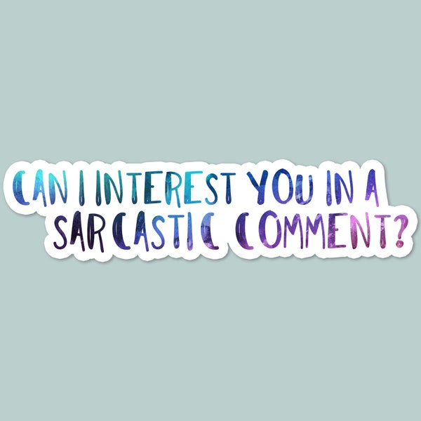 can i interest you in a sarcastic comment, funny stickers, laptop stickers, water bottle sticker, sarcastic sticker